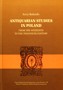 Antiquarian studies in Poland from the sixteenth to the twentieth century + pyta CD