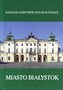 Katalog Zabytków Sztuki w Polsce. Miasto Białystok, woj. podlaskie (białostockie) Katalog Zabytków Sztuki w Polsce. Miasto Białystok, woj. podlaskie (białostockie)