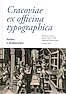 Studia o drukarstwie. Cracoviae ex officina typographica Studia o drukarstwie. Cracoviae ex officina typographica